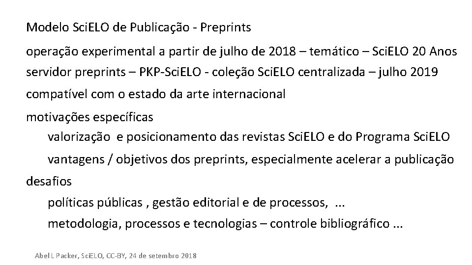 Modelo Sci. ELO de Publicação - Preprints operação experimental a partir de julho de