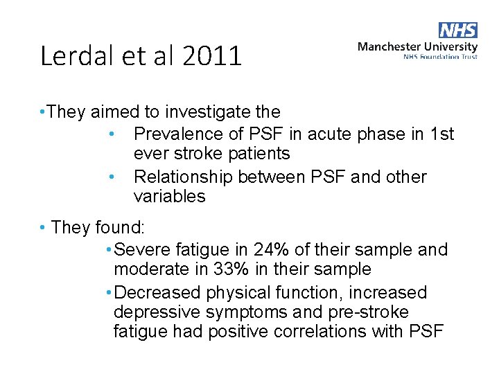 Lerdal et al 2011 • They aimed to investigate the • Prevalence of PSF Lerdal et al 2011 • They aimed to investigate the • Prevalence of PSF