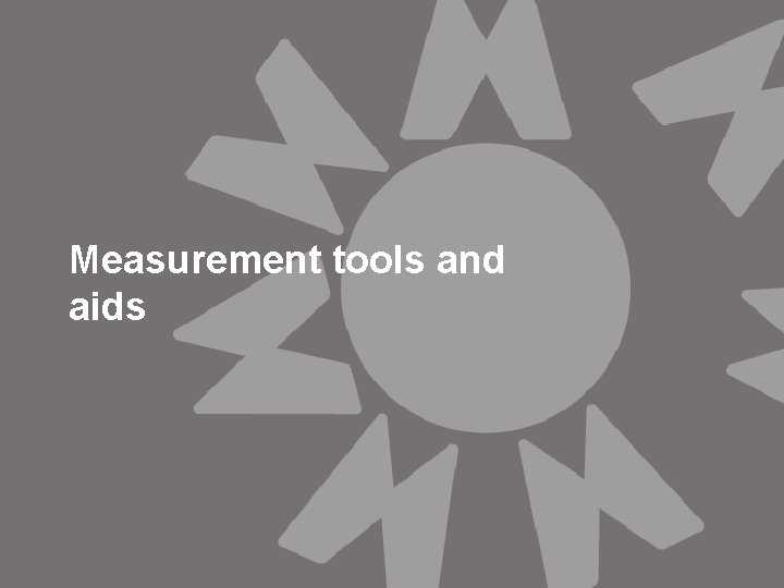 Measurement tools and aids 