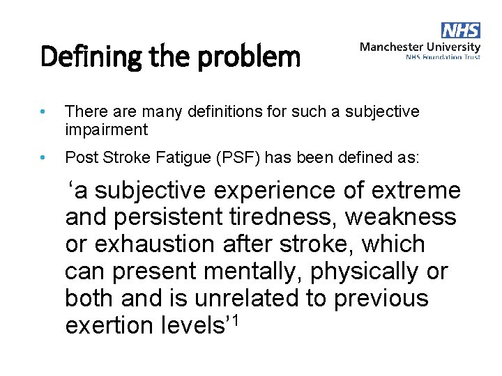 Defining the problem • There are many definitions for such a subjective impairment •