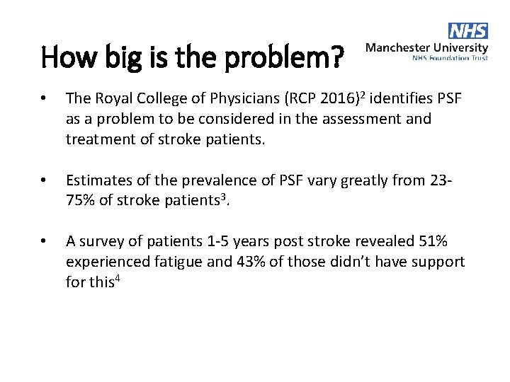 How big is the problem? • The Royal College of Physicians (RCP 2016)2 identifies