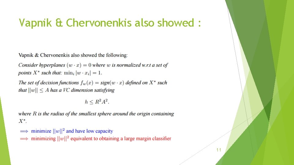 Vapnik & Chervonenkis also showed : 11 