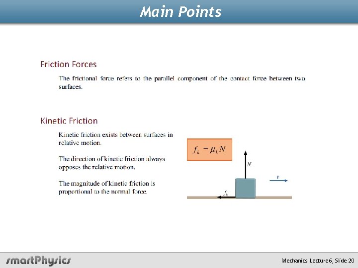 Main Points Mechanics Lecture 6, Slide 20 
