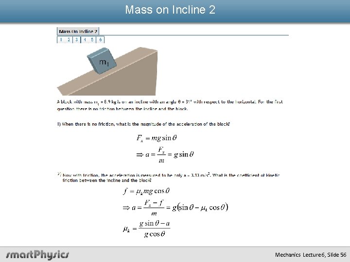 Mass on Incline 2 Mechanics Lecture 6, Slide 56 