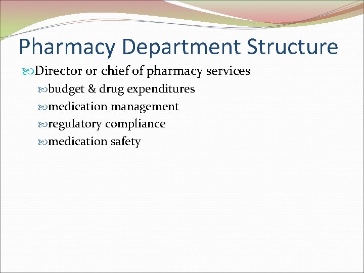 Pharmacy Department Structure Director or chief of pharmacy services budget & drug expenditures medication