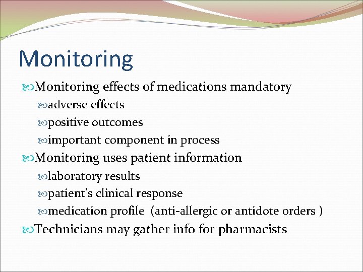 Monitoring effects of medications mandatory adverse effects positive outcomes important component in process Monitoring