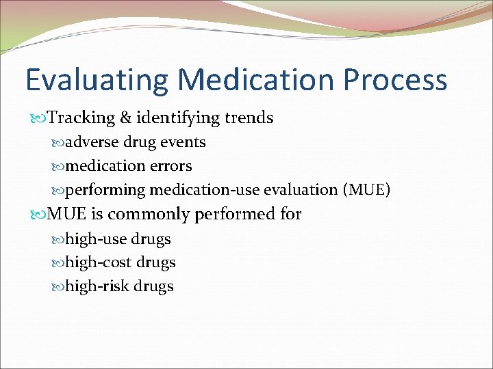 Evaluating Medication Process Tracking & identifying trends adverse drug events medication errors performing medication-use