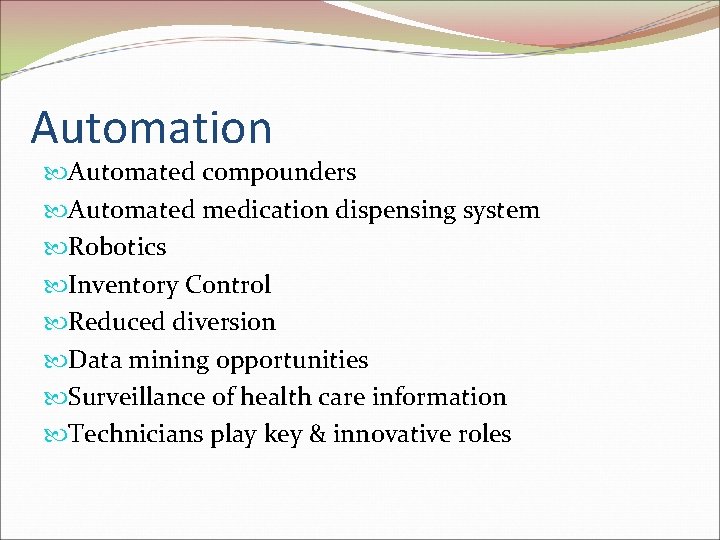 Automation Automated compounders Automated medication dispensing system Robotics Inventory Control Reduced diversion Data mining