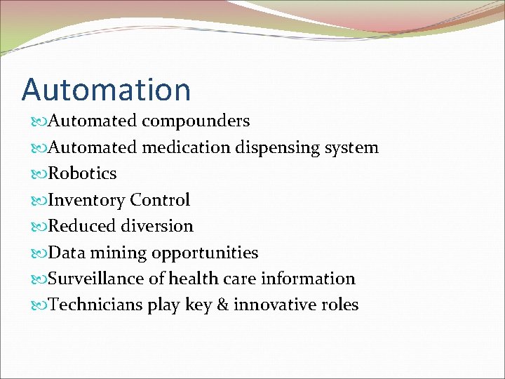 Automation Automated compounders Automated medication dispensing system Robotics Inventory Control Reduced diversion Data mining