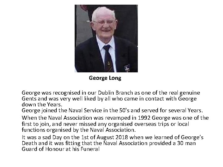 George Long George was recognised in our Dublin Branch as one of the real George Long George was recognised in our Dublin Branch as one of the real