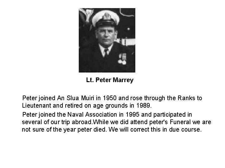 Lt. Peter Marrey Peter joined An Slua Muiri in 1950 and rose through the Lt. Peter Marrey Peter joined An Slua Muiri in 1950 and rose through the