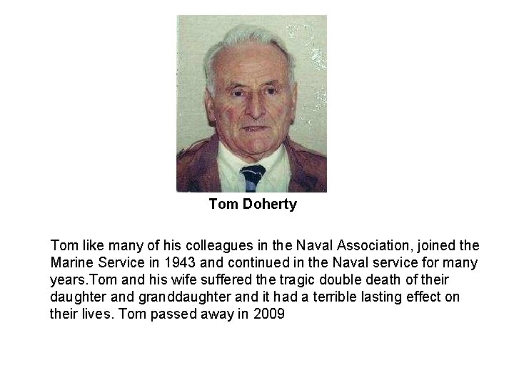 Tom Doherty Tom like many of his colleagues in the Naval Association, joined the Tom Doherty Tom like many of his colleagues in the Naval Association, joined the