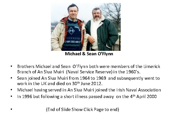 Michael & Sean O’Flynn • Brothers Michael and Sean O’Flynn both were members of Michael & Sean O’Flynn • Brothers Michael and Sean O’Flynn both were members of