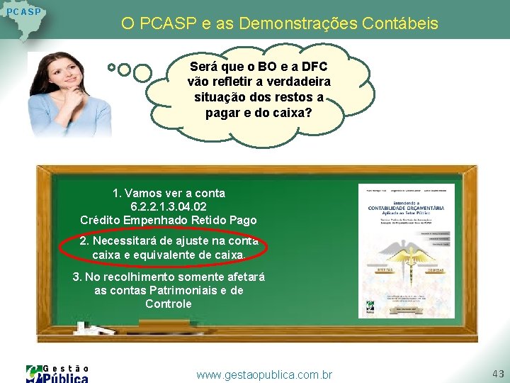 P C AS P O PCASP e as Demonstrações Contábeis Será que o BO P C AS P O PCASP e as Demonstrações Contábeis Será que o BO
