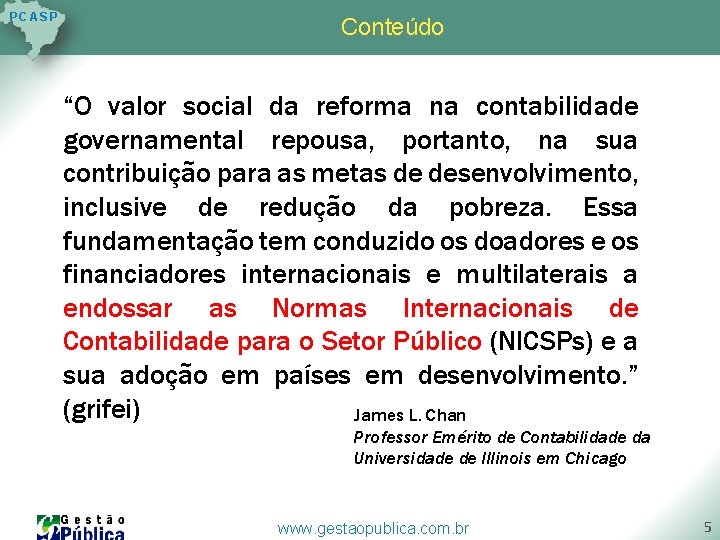 P C AS P Conteúdo “O valor social da reforma na contabilidade governamental repousa, P C AS P Conteúdo “O valor social da reforma na contabilidade governamental repousa,