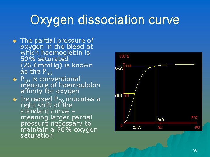 Oxygen dissociation curve u u u The partial pressure of oxygen in the blood