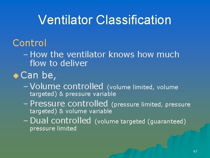 Ventilator Classification Control – How the ventilator knows how much flow to deliver u