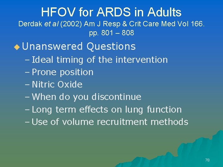 HFOV for ARDS in Adults Derdak et al (2002) Am J Resp & Crit