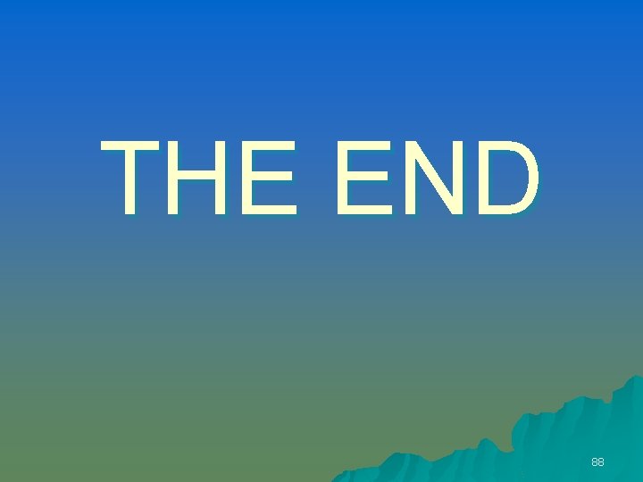THE END 88 