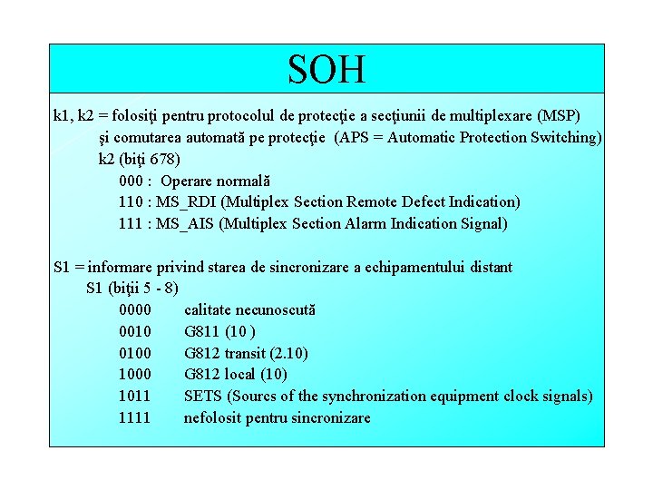SOH k 1, k 2 = folosiţi pentru protocolul de protecţie a secţiunii de