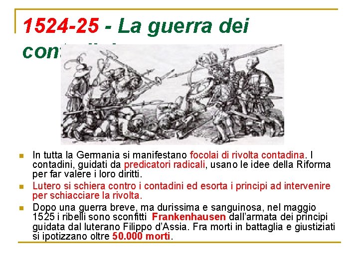 1524 -25 - La guerra dei contadini n n n In tutta la Germania