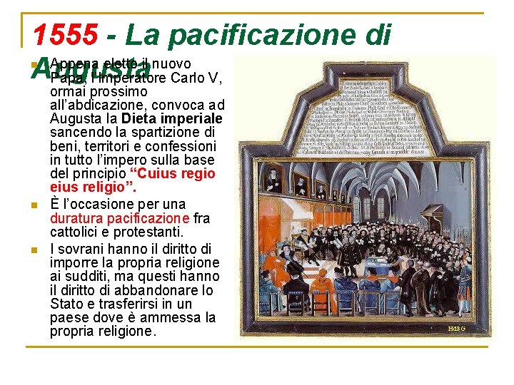 1555 - La pacificazione di Appena eletto il nuovo Augusta Papa, l’Imperatore Carlo V,