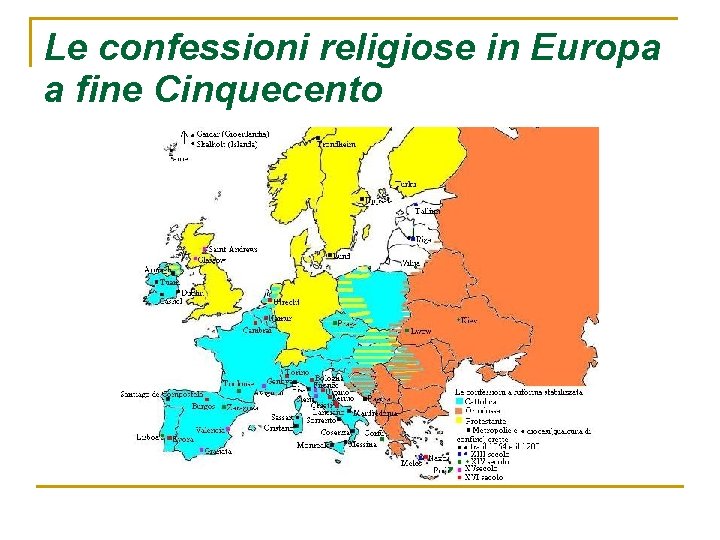 Le confessioni religiose in Europa a fine Cinquecento 