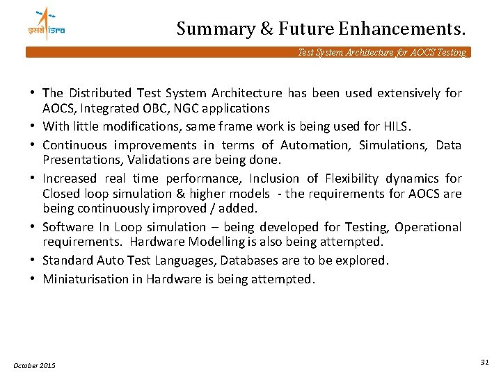 Summary & Future Enhancements. Test System Architecture for AOCS Testing • The Distributed Test