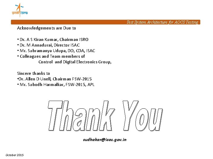 Test System Architecture for AOCS Testing Acknowledgements are Due to • Dr. A S