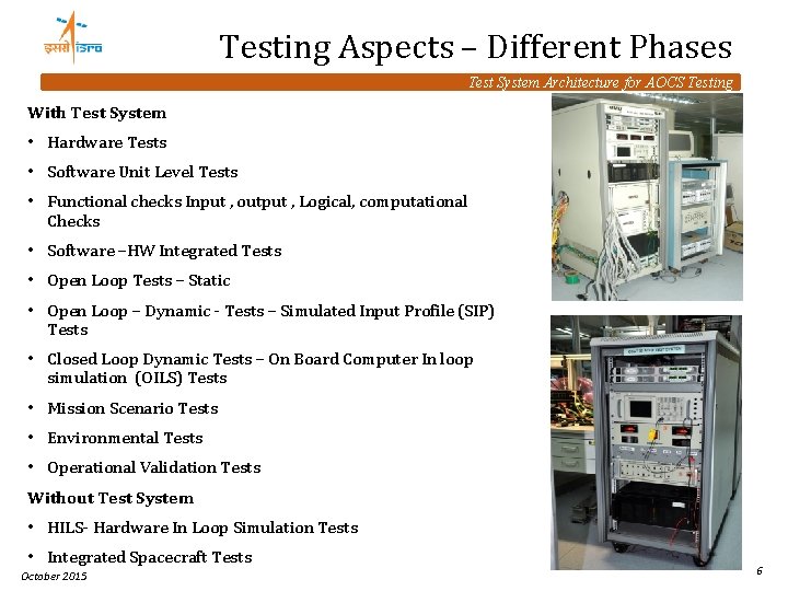 Testing Aspects – Different Phases Test System Architecture for AOCS Testing With Test System