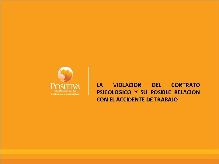 LA VIOLACION DEL CONTRATO PSICOLOGICO Y SU POSIBLE RELACION CON EL ACCIDENTE DE TRABAJO