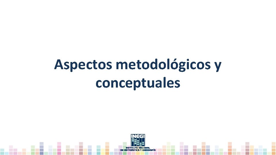 Aspectos metodológicos y conceptuales 