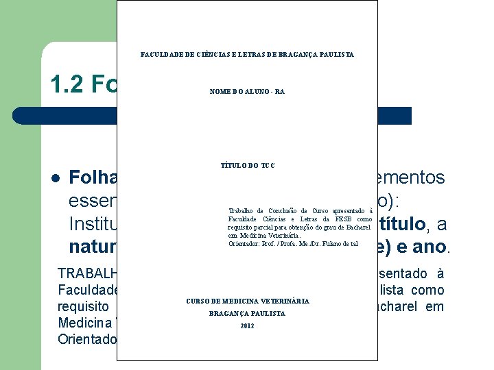 FACULDADE DE CIÊNCIAS E LETRAS DE BRAGANÇA PAULISTA 1. 2 Folha de Rosto NOME