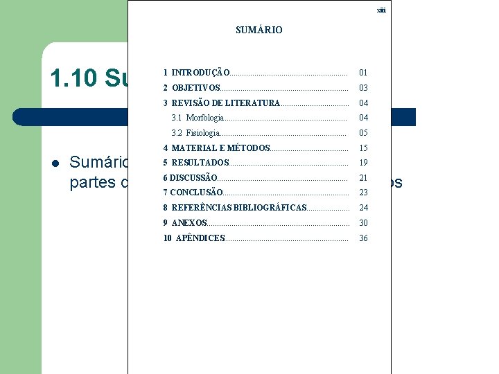 xiii SUMÁRIO 1. 10 Sumário l 1 INTRODUÇÃO. . . . 01 2 OBJETIVOS.