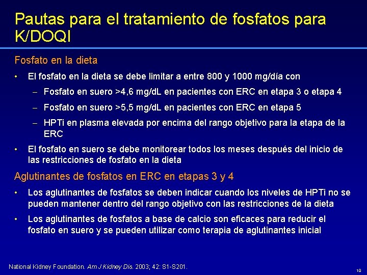 Pautas para el tratamiento de fosfatos para K/DOQI Fosfato en la dieta • El