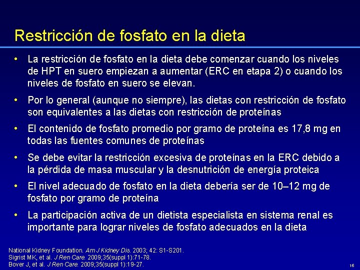 Restricción de fosfato en la dieta • La restricción de fosfato en la dieta