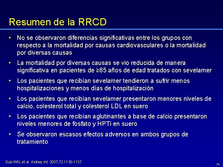 Resumen de la RRCD • No se observaron diferencias significativas entre los grupos con