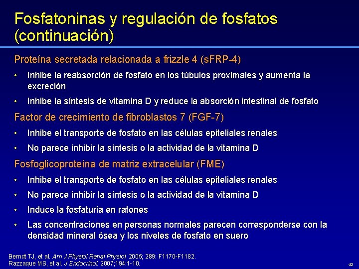 Fosfatoninas y regulación de fosfatos (continuación) Proteína secretada relacionada a frizzle 4 (s. FRP-4)