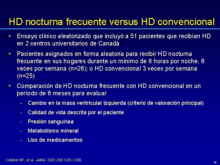 HD nocturna frecuente versus HD convencional • Ensayo clínico aleatorizado que incluyó a 51