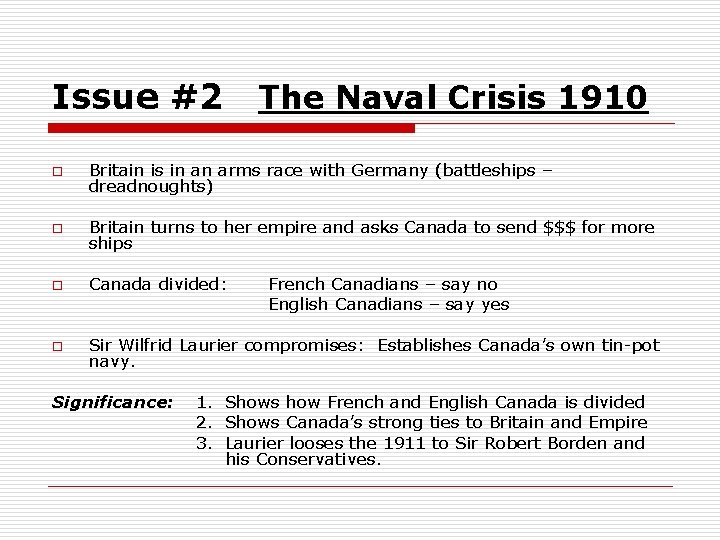 Issue #2 The Naval Crisis 1910 o Britain is in an arms race with