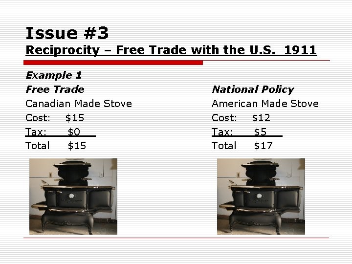 Issue #3 Reciprocity – Free Trade with the U. S. 1911 Example 1 Free