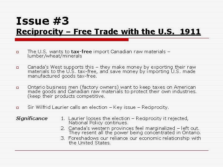 Issue #3 Reciprocity – Free Trade with the U. S. 1911 o o The