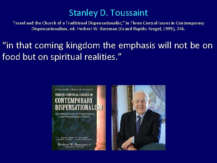 Stanley D. Toussaint “Israel and the Church of a Traditional Dispensationalist, ” in Three Stanley D. Toussaint “Israel and the Church of a Traditional Dispensationalist, ” in Three