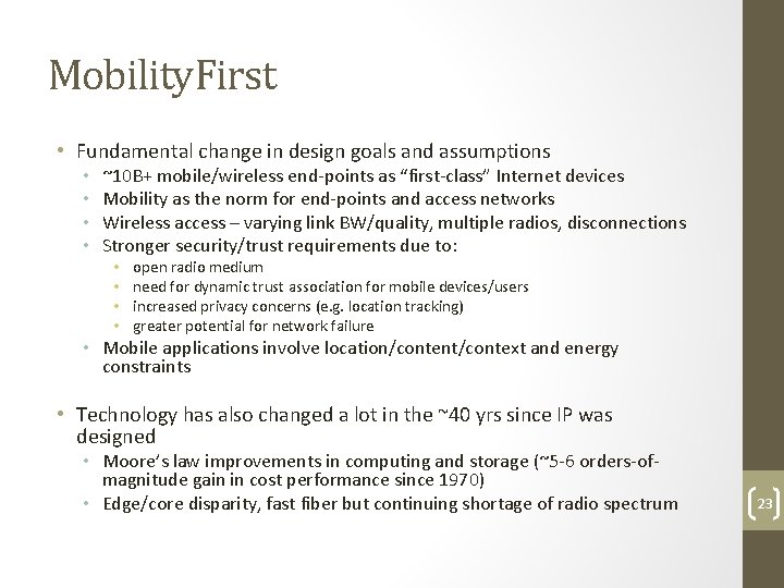 Mobility. First • Fundamental change in design goals and assumptions • • ~10 B+