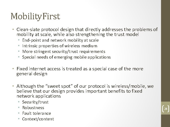 Mobility. First • Clean‐slate protocol design that directly addresses the problems of mobility at