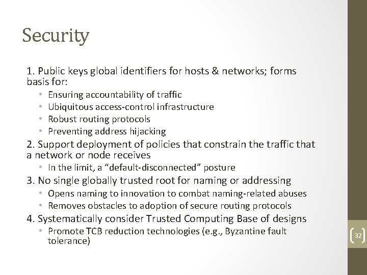 Security 1. Public keys global identifiers for hosts & networks; forms basis for: •