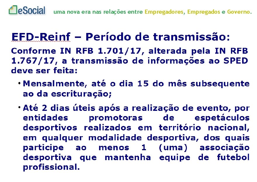 uma nova era nas relações entre Empregadores, Empregados e Governo. 