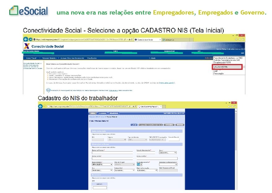 uma nova era nas relações entre Empregadores, Empregados e Governo. 