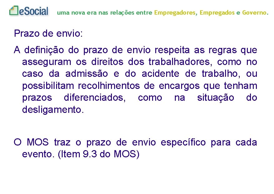 uma nova era nas relações entre Empregadores, Empregados e Governo. Prazo de envio: A