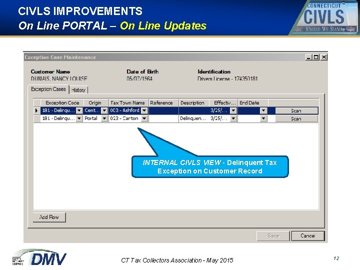 CIVLS IMPROVEMENTS On Line PORTAL – On Line Updates INTERNAL CIVLS VIEW - Delinquent